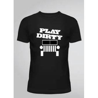 Unisex T-shirt Play Dirty