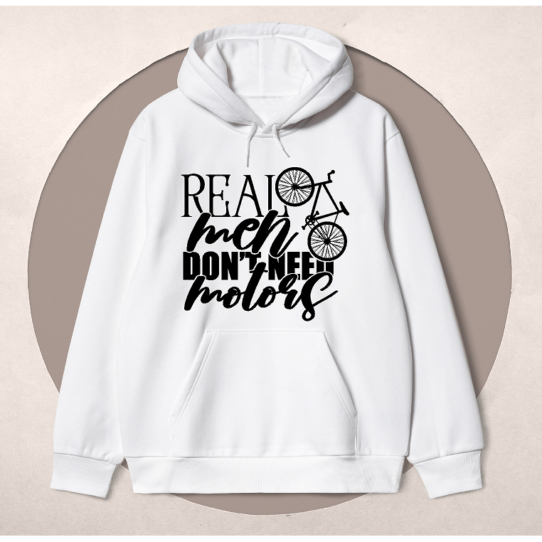 "Real Men Don't Need Motors" Hoodie