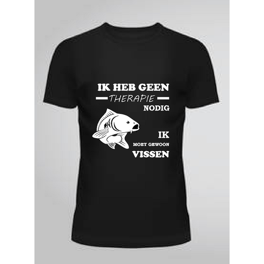 Unisex T-shirt ik heb geen therapie nodig, ik moet gewoon vissen